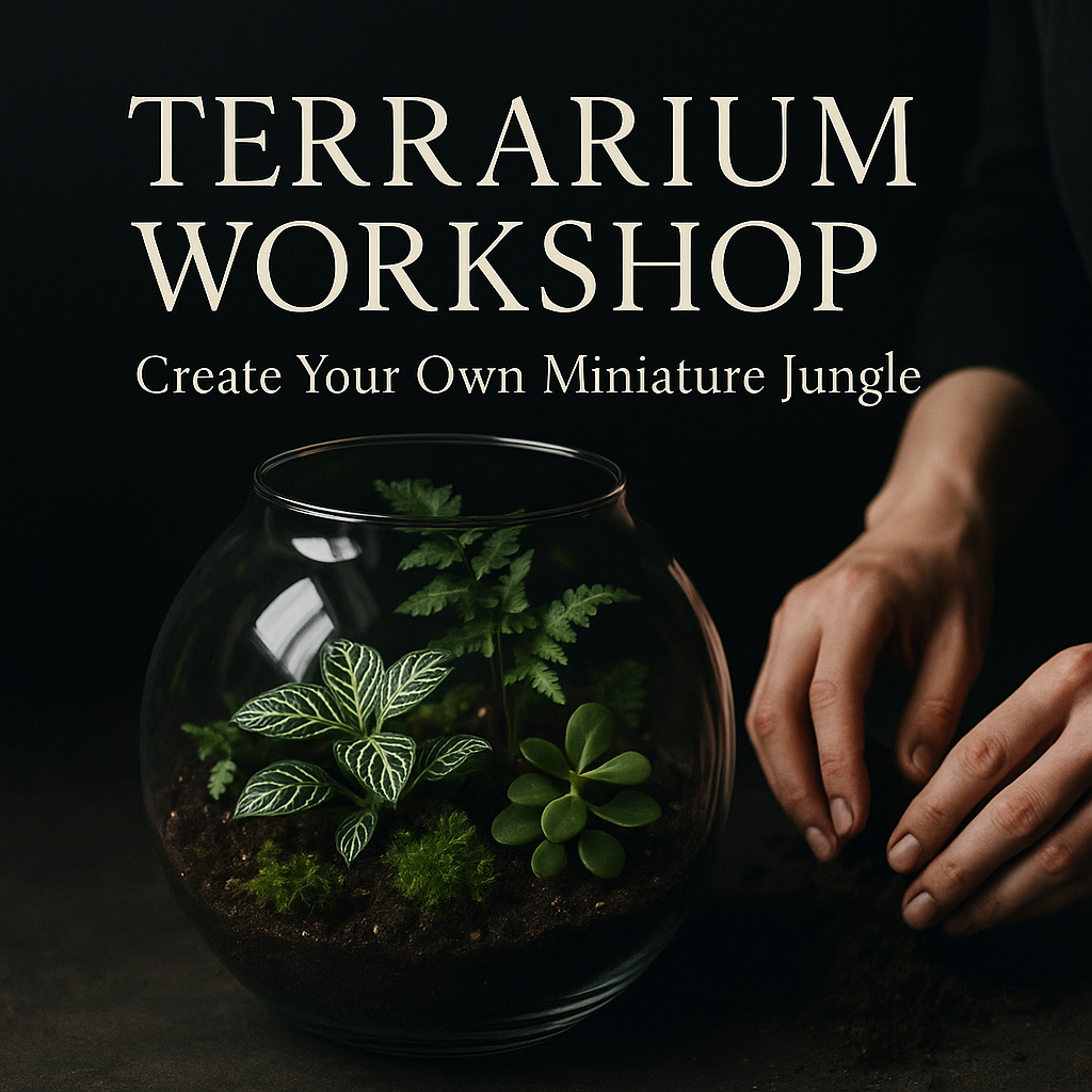 Terrarium Workshop – Create Your Own Miniature Garden
